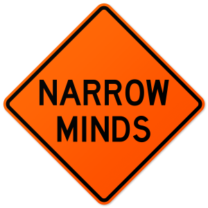 Narrow Minds Warning Sign