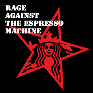 Rage Against the (Espresso) Machine