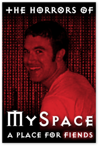 The Horrors of MySpace poster
