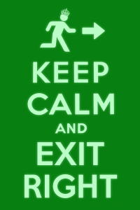 Keep Calm and Exit Right sign